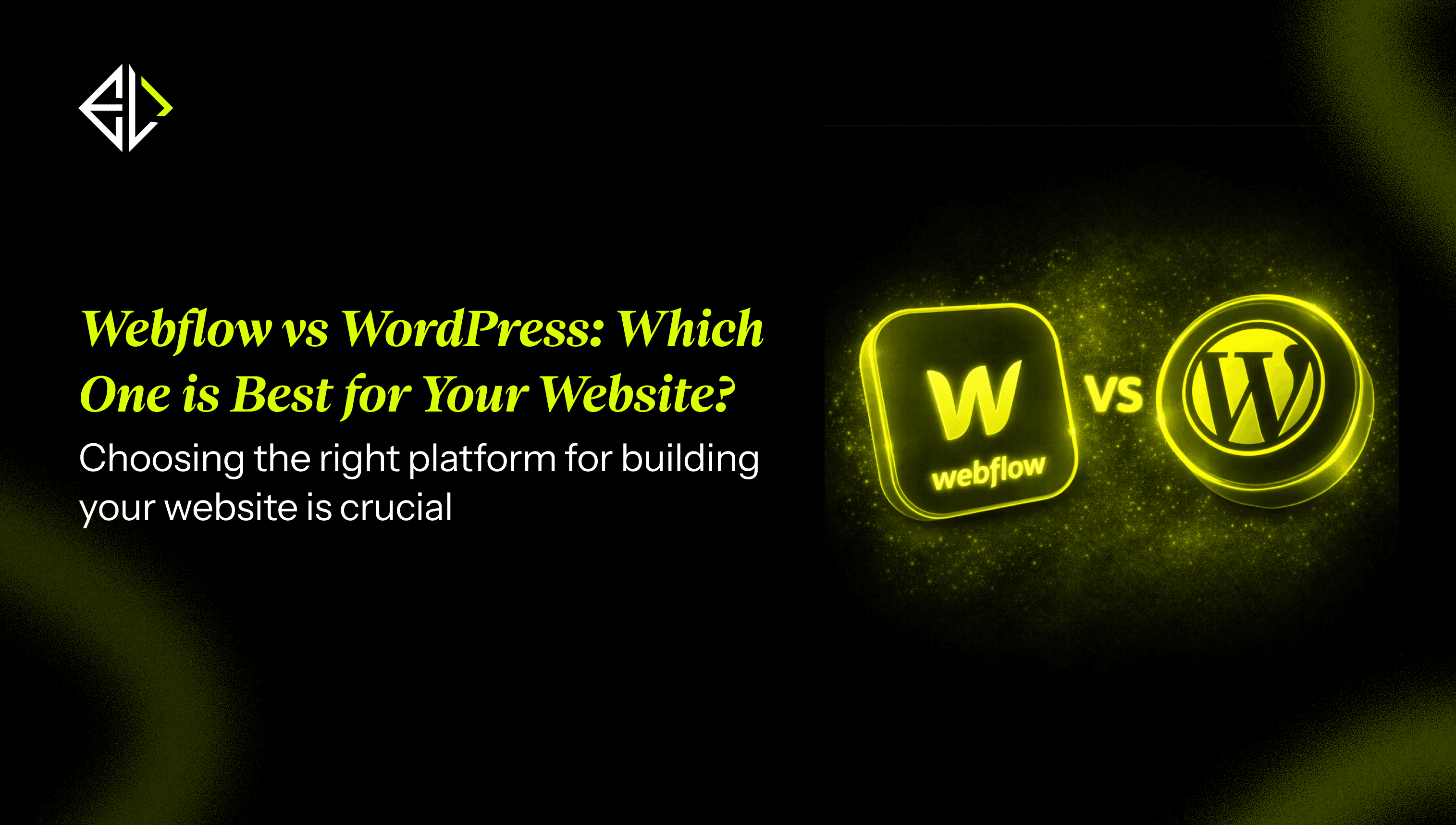 **Webflow vs WordPress** Which One is Best for Your Website?