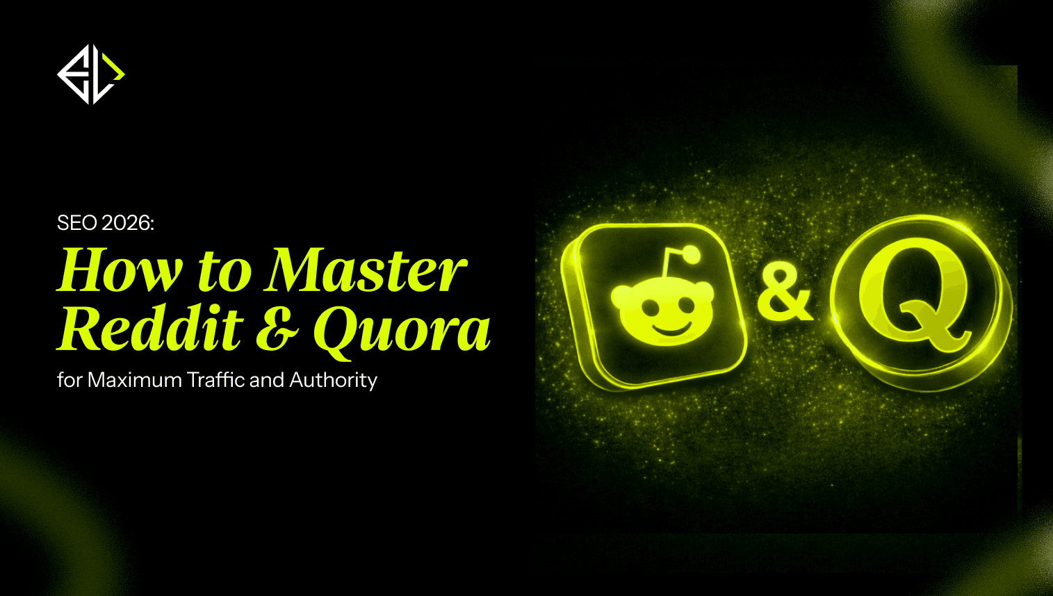 Preview of SEO 2026: **How to Master Reddit & Quora** for Maximum Traffic and Authority
